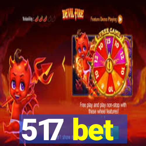 517 bet